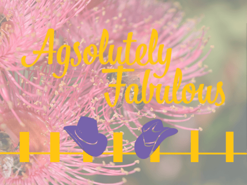 Agsolutely Fabulous Flowers